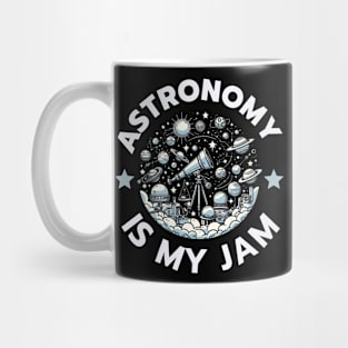 Astronomy is my jam Mug